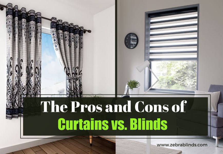 Blind Vs Curtains Pick The Side You, What Looks Better Curtains Or Blinds